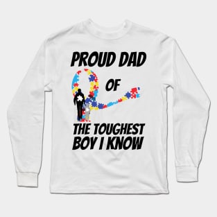 Proud Dad Of The Toughest Boy I Know Long Sleeve T-Shirt